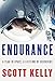 Endurance: A Year in Space, A Lifetime of Discovery - Book by Scott Kelly