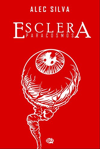Esclera: Paracosmos (Portuguese Edition)