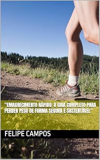 Livro "Emagrecimento Rápido: O Guia Completo para Perder Peso de Forma Segura e Sustentável"