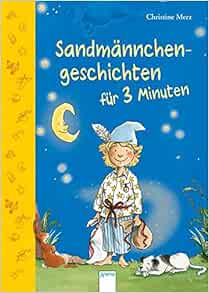 Sandmannchengeschichten Fur 3 Minuten 9783401705330 Amazon Com Books
