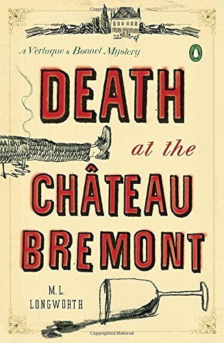 Death at the Chateau Bremont: A Verlaque and Bonnet Mystery (Verlaque and Bonnet Mysteries) by M. L. Longworth (2011-06-28)