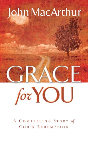 Grace for You by John F. MacArthur
