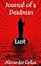 Journal of a Deadman: Volume 2 - Lust by Alexander Collas, Kira Stone