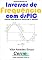 Livro Implementando um Inversor de Frequência com dsPIC    Escalar com Base no dsPIC30F e mikroC