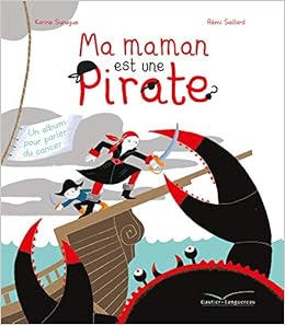 Ma maman est une pirate, by Karine Surugue