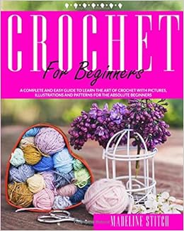 Featured image of post Learn To Crochet Book Amazon : As the name implies, this book will inspire the beginner crocheter to start learning the art of crochet.