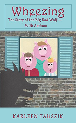 Wheezing The Story Of The Big Bad Wolf With Asthma Tangled Tales - 