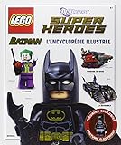 LEGO Batman : l'encyclopédie illustrée by 