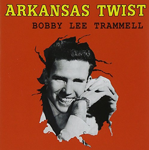 Bobby Lee Trammell - Arkansas Twist - Zortam Music