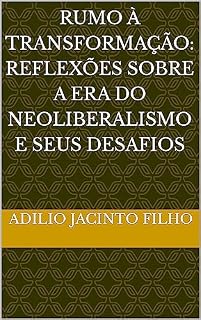 Livro Rumo à Transformação: Reflexões sobre a Era do Neoliberalismo e seus Desafios