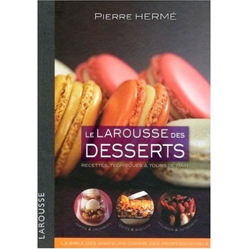 Larousse Des Desserts French Edition Pierre Herme - 