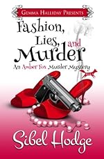 Fashion, Lies, and Murder (Amber Fox Mysteries book #1) (The Amber Fox Murder Mystery Series)