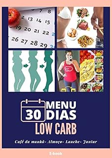 Livro Menu 30 DIAS Low Carb: m primeiro lugar, as marmitas vão te ajudar a ter mais organização ao planejar suas refeições, como café da manhã, lanches, almoço e jantar. (Guia Completo Low Carb)