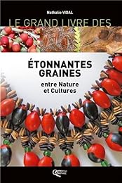 Le  grand livre des étonnantes graines