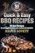 Quick & Easy BBQ Recipes: 35 Best Recipes for grilling chicken, beef, pork, seafood and vegetables by Helga Lovett