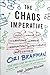 The Chaos Imperative: How Chance and Disruption Increase Innovation, Effectiveness, and Success - Book by Ori Brafman