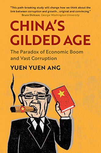 China S Gilded Age The Paradox Of Economic Boom And Vast Corruption Kindle Edition By Ang Yuen Yuen Politics Social Sciences Kindle Ebooks Amazon Com