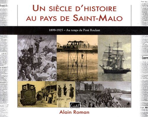 Un  siècle d'histoire au pays de Saint-Malo