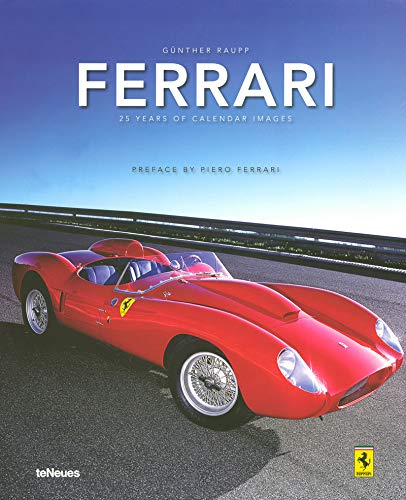 Ferrari: 25 Years of Calendar Images by Guenther Raupp