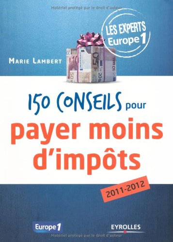 150 conseils pour payer moins d'impôts