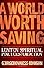 A World Worth Saving: Lenten Spiritual Practices for Action by George Hovaness Donigian