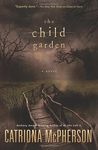 The Child Garden: A Novel
