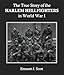 The True Story of the Harlem Hellfighters in World War I by Emmett J. Scott