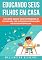 Livro Educando seus filhos em casa: Educando em tempos pandêmicos