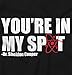 You're in My Spot Funny Graphic T Shirt Men or Women Black