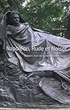 NAPOLEON, RUDE ET NOISOT: HISTOIRE D'UN MONUMENT D'OUTRE-TOMBE (L'AMATEUR) by 