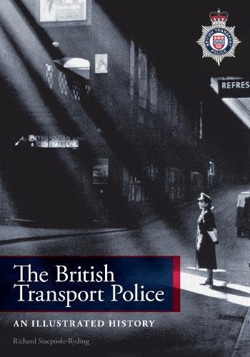 Download The British Transport Police: An Illustrated History Download The British Transport Police: An Illustrated History