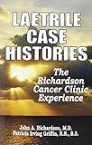 Laetrile Case Histories; The Richardson Cancer Clinic Experience cover