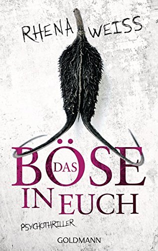 Das Bose In Euch Psychothriller Michaela Baltzer Band 1 Amazon De Weiss Rhena Bucher