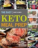 The Easy Keto Meal Prep: 600 Best Healthy Recipes to Reset Your Metabolism and Lose Weight by 