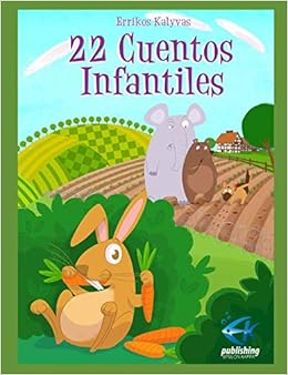Amazon Com 22 Cuentos Infantiles Spanish Edition 9786185174064 Kalyvas Errikos Books