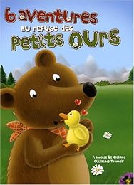 6 aventures au refuge des petits ours