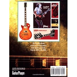 The Gibson Les Paul Book: A Complete History of Les Paul Guitars