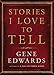 Stories I Love to Tell