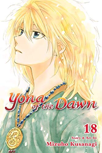 Yona of the Dawn, Vol. 18 (18) by Mizuho Kusanagi