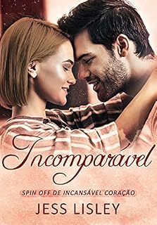 Livro Incomparável : Spin Off de Incansável Coração