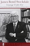 Courage Under Fire: Testing Epictetus's Doctrines in a Laboratory of Human Behavior (Hoover Essays)