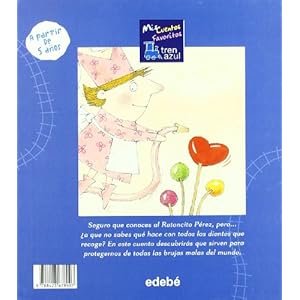 La magica historia del ratoncito Perez / The Magical Story The Tooth Fairy (Mis Cuentos Favoritos Tren Azul) (Spanish Edition)
