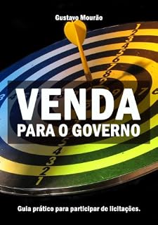 Livro Licitação: Venda para o Governo: Aprenda a PARTICIPAR e a VENCER licitações.