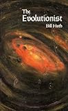 The Evolutionist, Huth, Bill, 0966537904