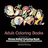 Swear Word Adult Coloring Book: Stress Relief Coloring Book featuring Sweary Words, Animals and Flow by