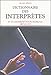 Dictionnaire des interprètes et de l'interprétation musicale depuis 1900 (French Edition) by