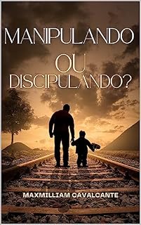 Livro Manipulando ou Discipulando