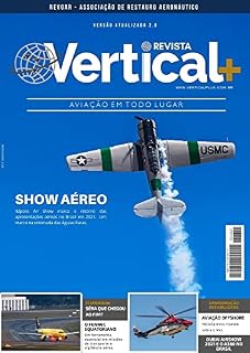 Livro Revista Vertical+ Edição 3 Magazine: Aviação em Todo Lugar (Aviação de Asas Rotativas)
