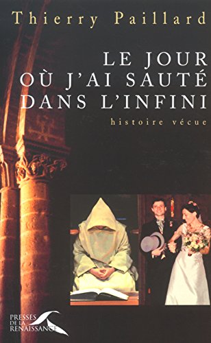 Le  jour où j'ai sauté dans l'infini