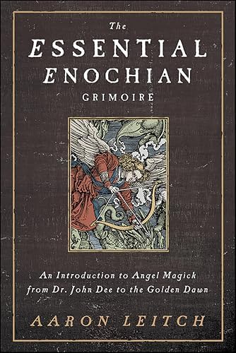 The Complete Enochian Dictionary: A Dictionary of the Angelic
